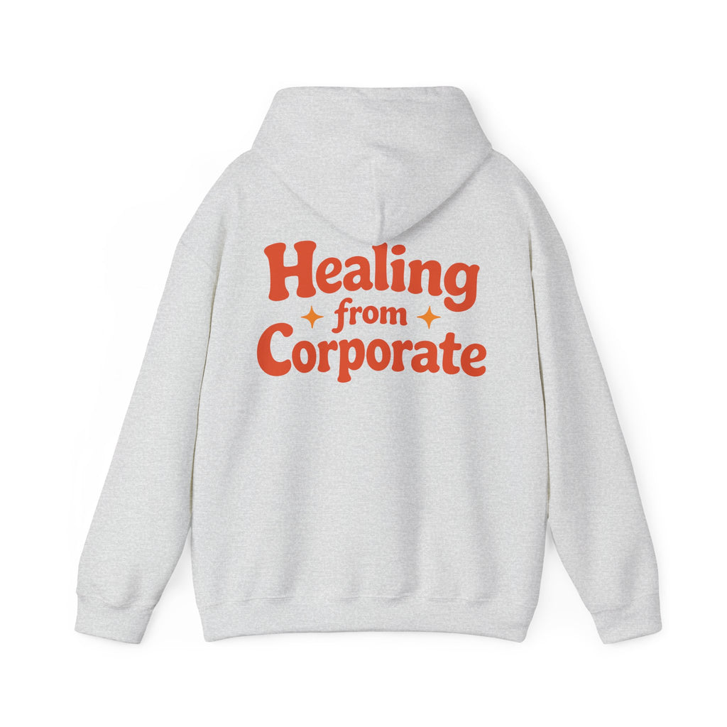 Healing from Corporate Hoodie