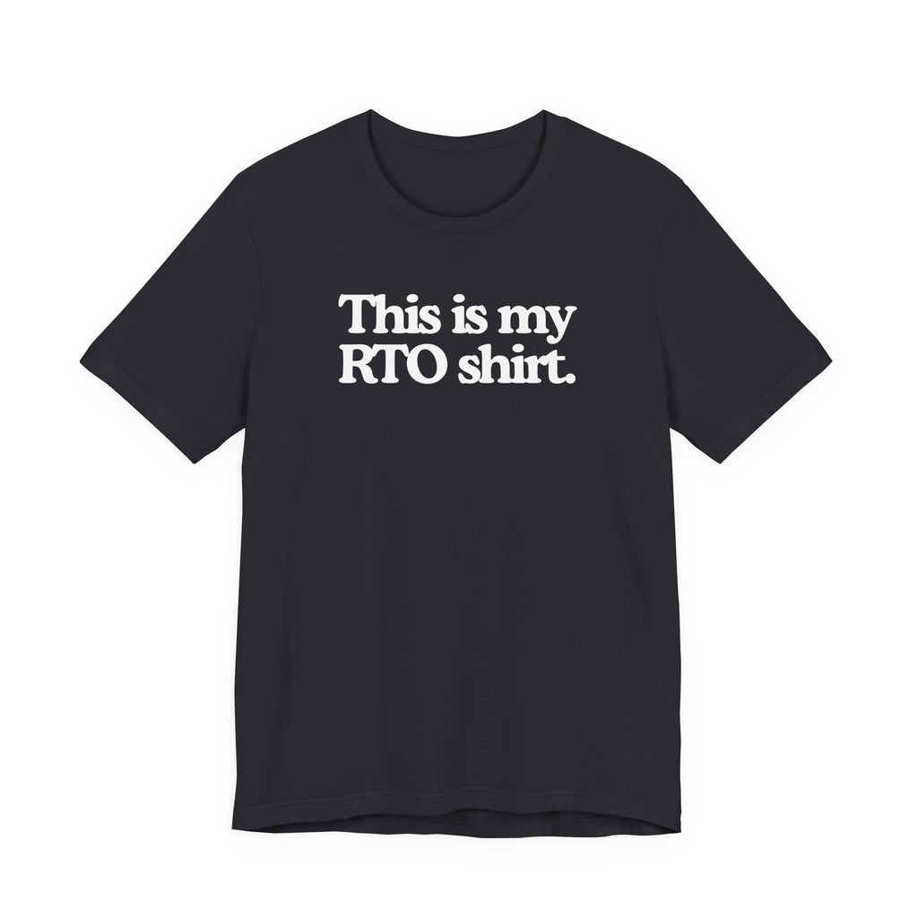 This Is My RTO Shirt, T-Shirt
