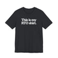 This Is My RTO Shirt, T-Shirt