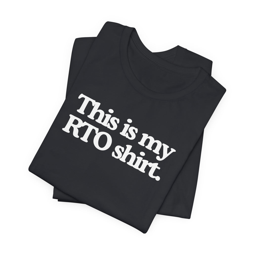 This Is My RTO Shirt, T-Shirt