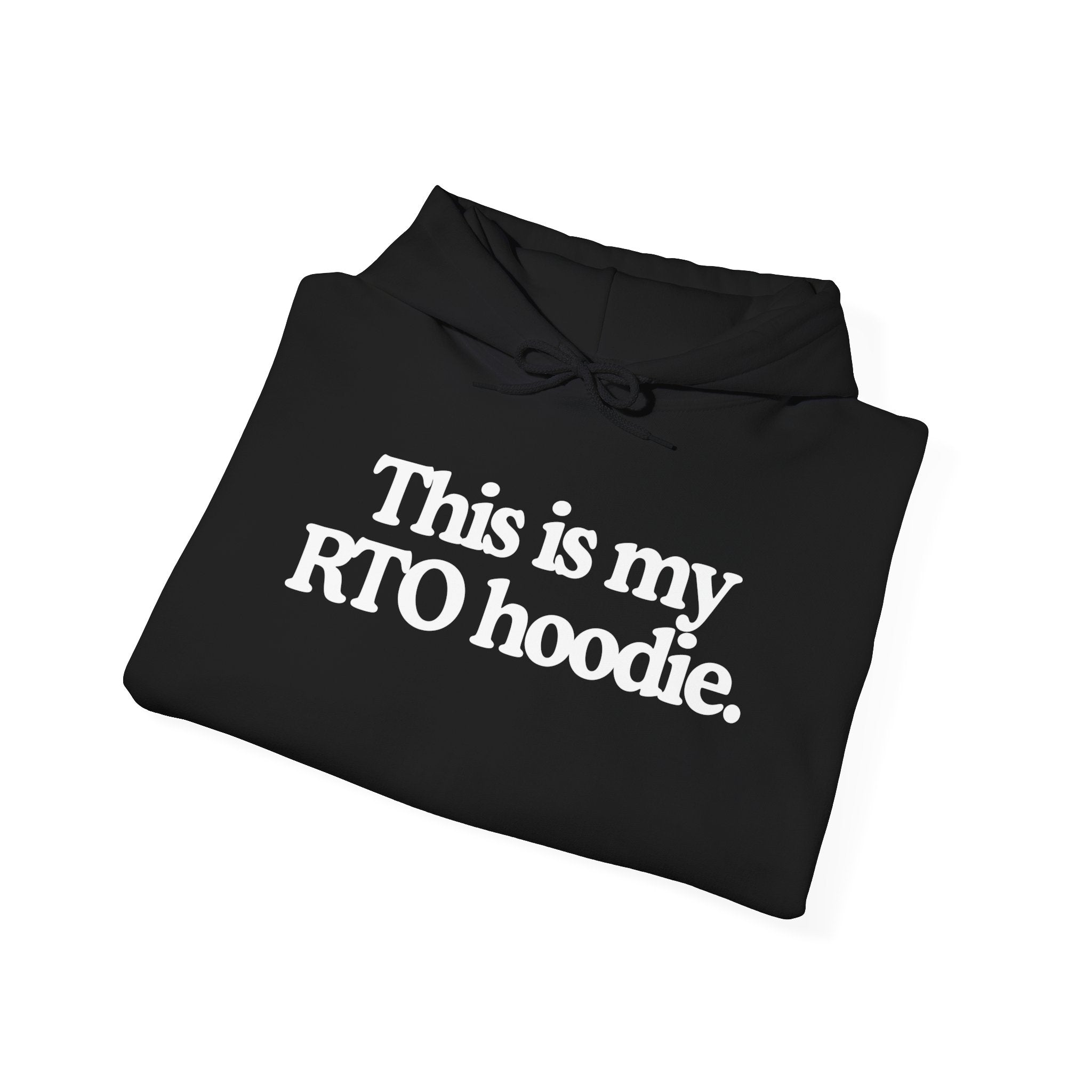 This is My RTO Hoodie, Hoodie
