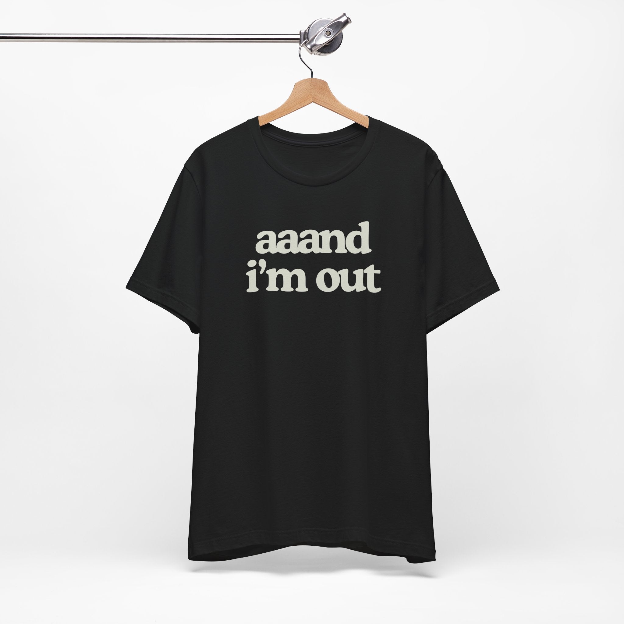 Aaand I’m Out – Done With Corporate T-Shirt