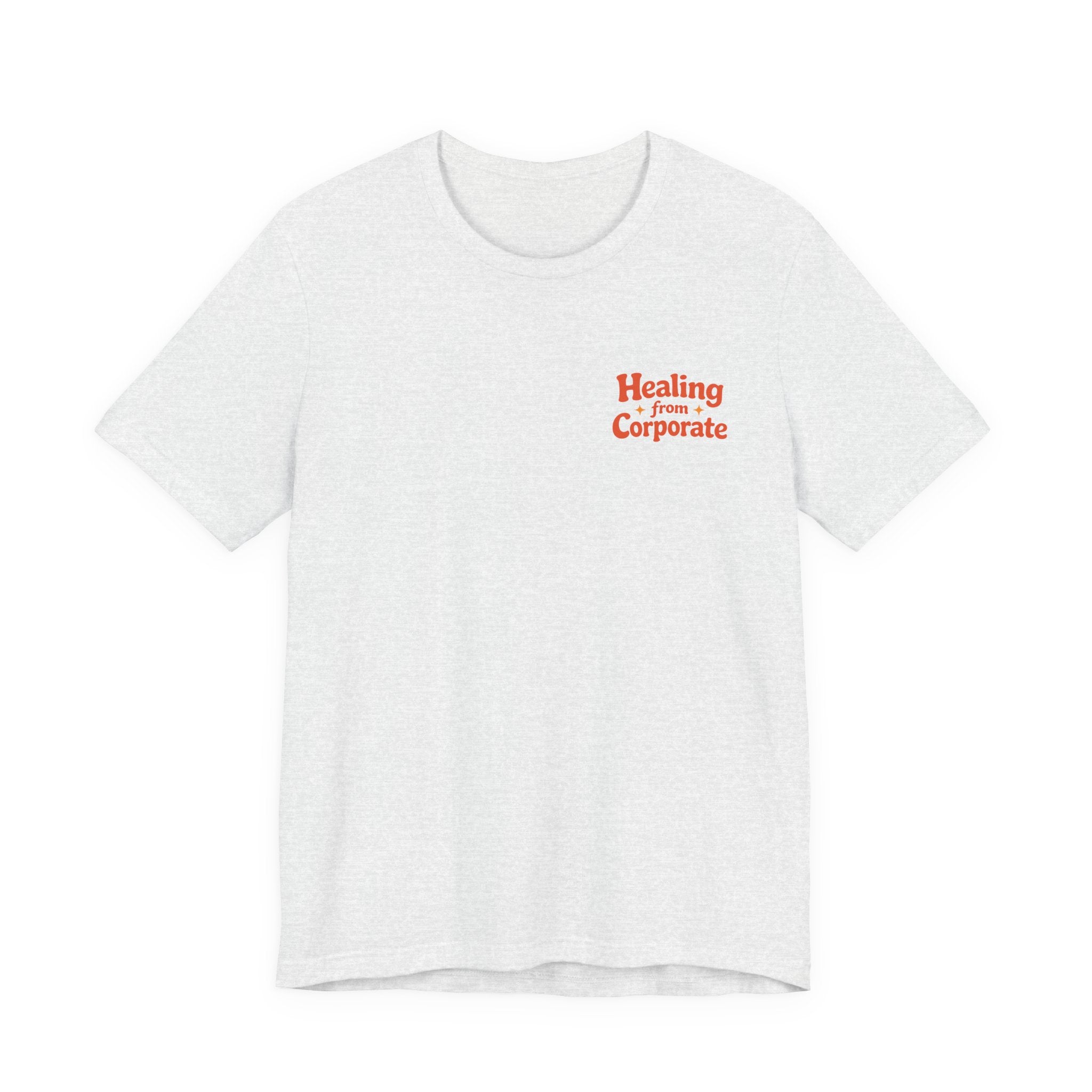 Healing from Corporate T-Shirt