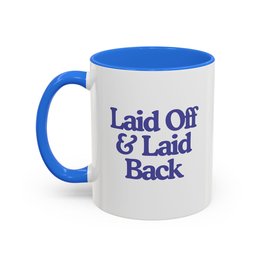 Laid Off & Laid Back Mug