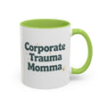 Corporate Trauma Momma Mug